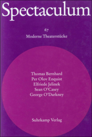 Kniha Spectaculum 67. Sechs moderne Theaterstücke Thomas Bernhard