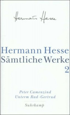 Kniha Peter Camenzind. Unterm Rad. Gertrud Hermann Hesse