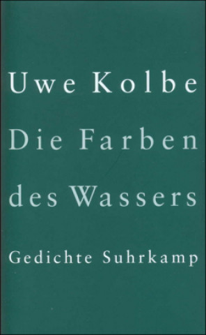 Książka Kolbe: Farben des Wassers Uwe Kolbe