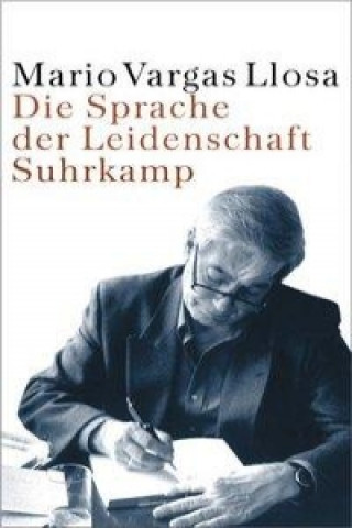 Książka Die Sprache der Leidenschaft Mario Vargas Llosa