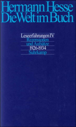 Carte Die Welt im Buch 4. Rezensionen und Aufsätze 1926 - 1934 Volker Michels