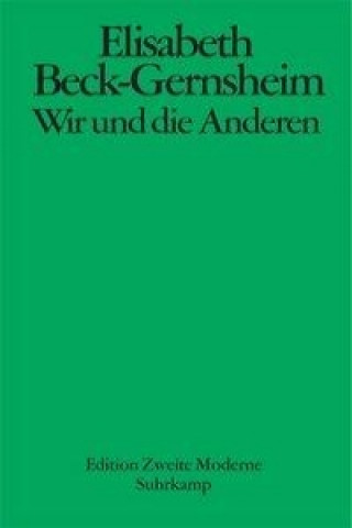 Könyv Wir und die Anderen Elisabeth Beck-Gernsheim