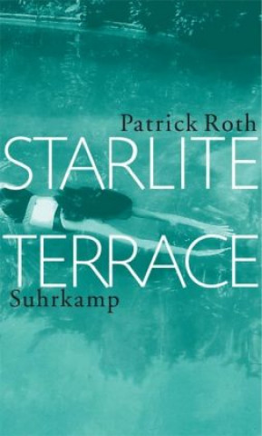 Könyv Starlite Terrace Patrick Roth