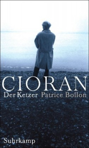 Książka Cioran - Der Ketzer Patrice Bollon