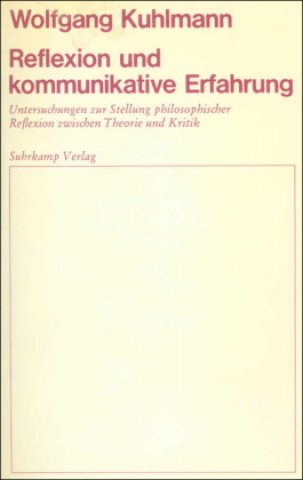 Βιβλίο Reflexion und kommunikative Erfahrung Wolfgang Kuhlmann