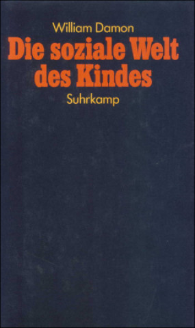 Knjiga Die soziale Welt des Kindes William Damon