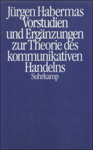Könyv Vorstudien und Ergänzungen zur Theorie des kommunikativen Handelns Jürgen Habermas