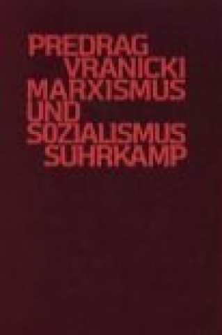 Carte Marxismus und Sozialismus Predrag Vranicki