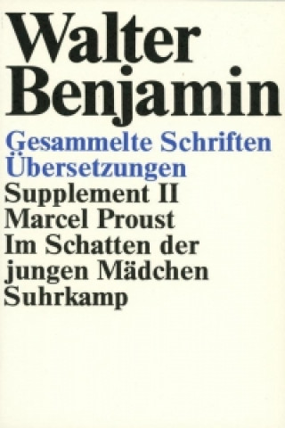Kniha Benjamin, W: Schriften Suppl. 2/Kt Walter Benjamin