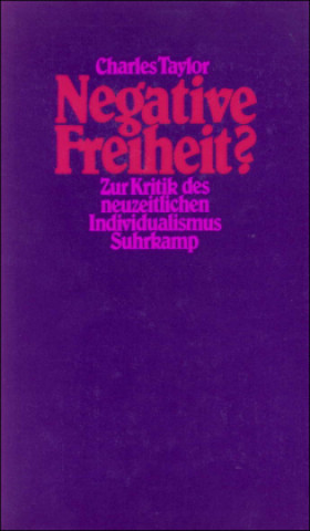 Buch Taylor, C: Negative Freiheit Charles Taylor