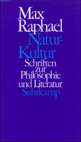 Könyv Natur - Kultur Max Raphael