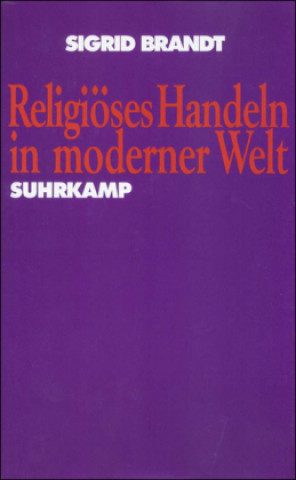 Knjiga Religiöses Handeln in moderner Welt Sigrid Brandt