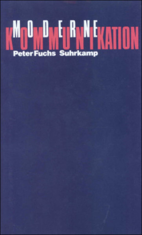 Kniha Moderne Kommunikation Peter Fuchs