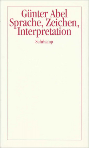 Книга Sprache, Zeichen, Interpretation Günter Abel