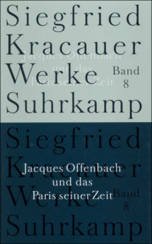 Книга Jacques Offenbach und das Paris seiner Zeit Siegfried Kracauer