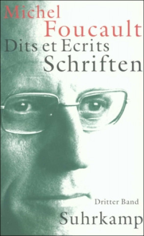 Kniha Schriften in vier Bänden - Dits et Ecrits 3. 1976-1979 Michel Foucault