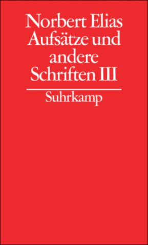 Buch Gesammelte Schriften 16. Aufsätze und andere Schriften 3 Norbert Elias