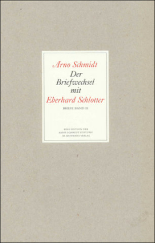 Knjiga Briefwechsel 3 Arno Schmidt