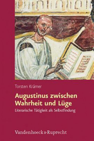 Carte Augustinus zwischen Wahrheit und Lüge Torsten Krämer