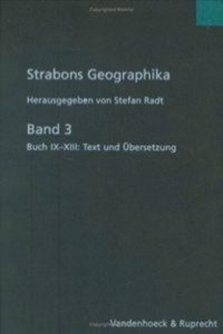 Carte Strabons Geographika. Mit Übersetzung und Kommentar / Strabons Geographika Band 3 Stefan Radt