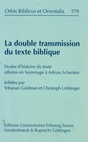 Carte La double transmission du texte biblique Yohanan Goldman