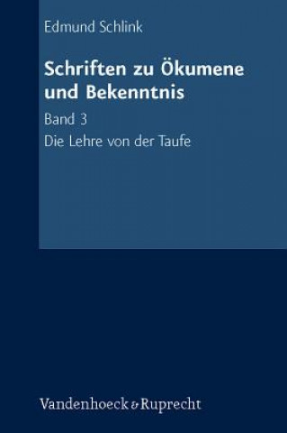 Kniha Schriften zu Ökumene und Bekenntnis. Band 3 Edmund Schlink