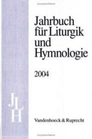 Książka Jahrbuch fA"r Liturgik und Hymnologie, 43. Band 2004 Karl-Heinrich Bieritz