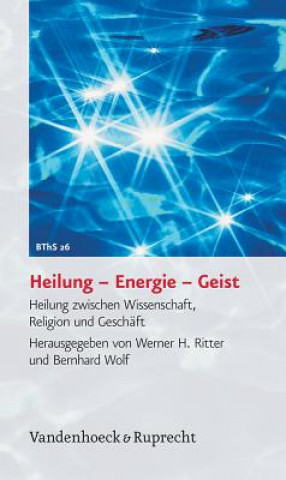 Książka Heilung - Energie - Geist Werner H. Ritter