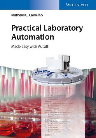 Книга Practical Laboratory Automation - made easy with AutoIt Matheus C. Carvalho