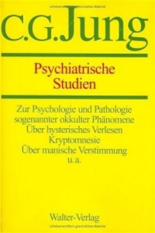 Kniha Gesammelte Werke 01. Psychiatrische Studien Carl Gustav Jung