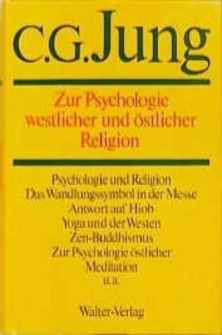 Knjiga Gesammelte Werke 11. Zur Psychologie westlicher und östlicher Religion Marianne Niehus-Jung