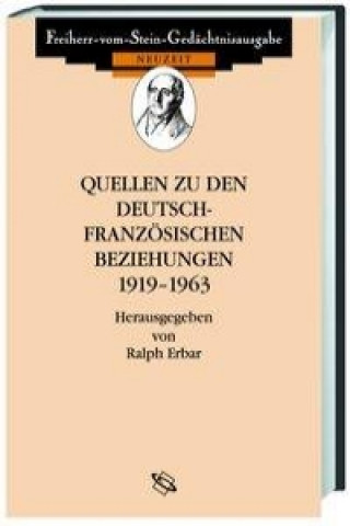 Buch Quellen zu den deutsch-französischen Beziehungen 1919-1963 Ralph Erbar