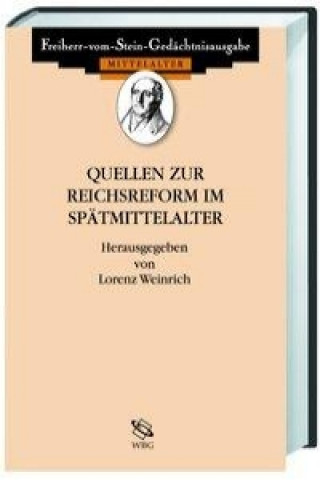 Carte Quellen zur Reichsreform im Spätmittelalter Lorenz Weinrich