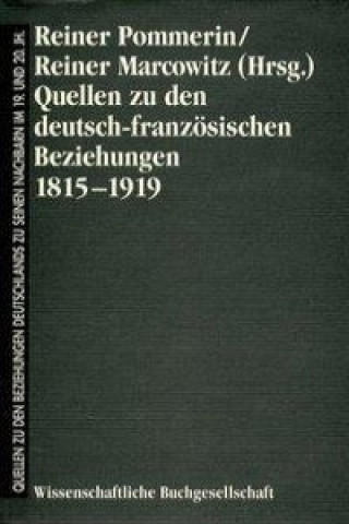 Carte Quellen zu den deutsch-französischen Beziehungen 1815-1919 Reiner Pommerin