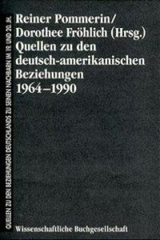 Knjiga Quellen zu den deutsch-amerikanischen Beziehungen 1964 - 1990 Reiner Pommerin