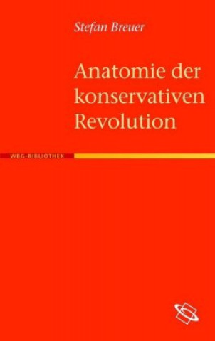 Kniha Anatomie der Konservativen Revolution Stefan Breuer