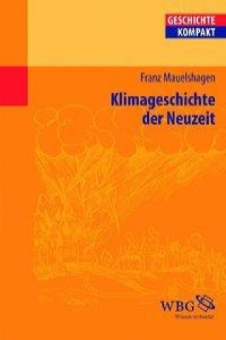 Книга Klimageschichte der Neuzeit Franz Mauelshagen
