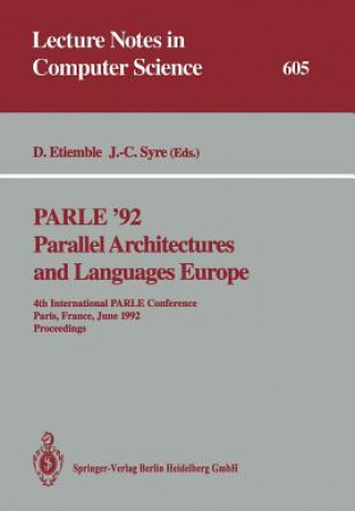 Kniha PARLE ?92. Parallel Architectures and Languages Europe Daniel Etiemble