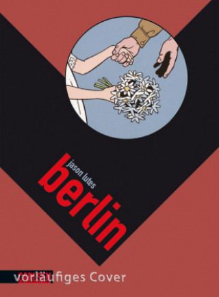Kniha Berlin 3: Flirrende Stadt Jason Lutes