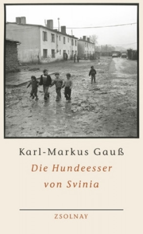 Książka Die Hundeesser von Svinia Karl-Markus Gauß