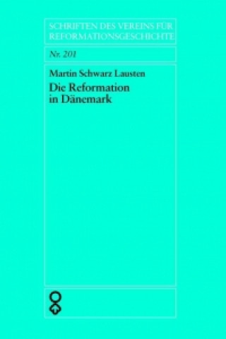 Knjiga Die Reformation in Dänemark Martin Schwarz Lausten