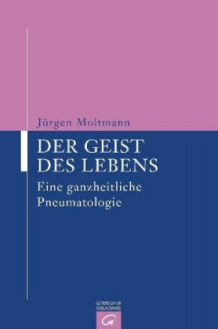 Kniha Der Geist des Lebens Jürgen Moltmann