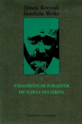 Kniha Sozialkritische Publizistik. Die Schule des Lebens Janusz Korczak