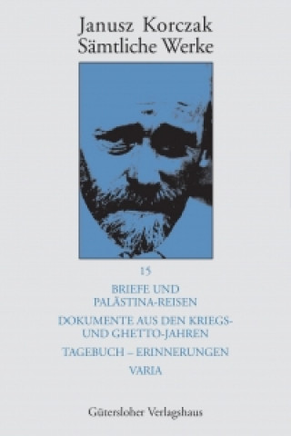Könyv Briefe / Tagebuch Janusz Korczak
