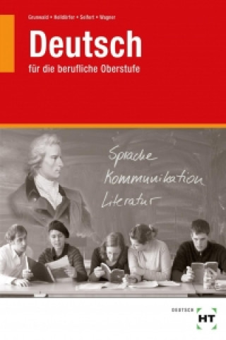 Carte Grunwald, K: Deutsch berufl. Oberstufe BY Karola Grunwald