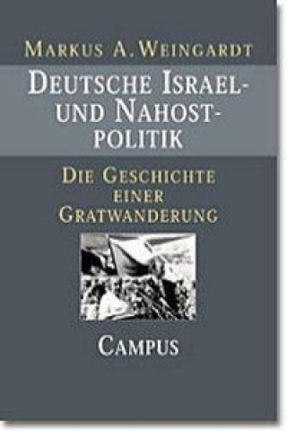 Книга Deutsche Israel- und Nahostpolitik Markus A. Weingardt