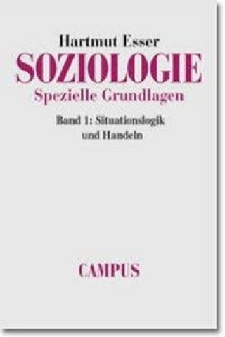 Könyv Soziologie. Spezielle Grundlagen 1 Hartmut Esser