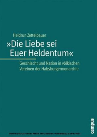 Buch »Die Liebe sei Euer Heldentum« Heidrun Zettelbauer