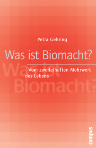 Carte Was ist Biomacht? Petra Gehring