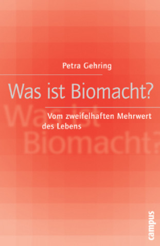 Kniha Was ist Biomacht? Petra Gehring